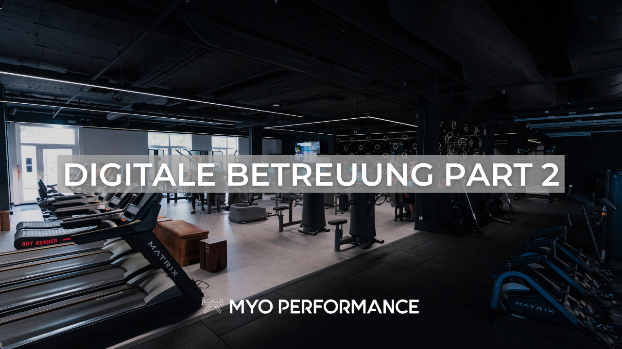 MYO Performance Digitale Betreuung Part 2