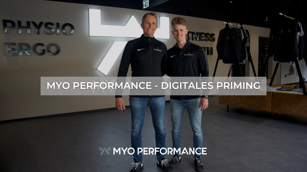 MYO Performance - Digitales Priming
